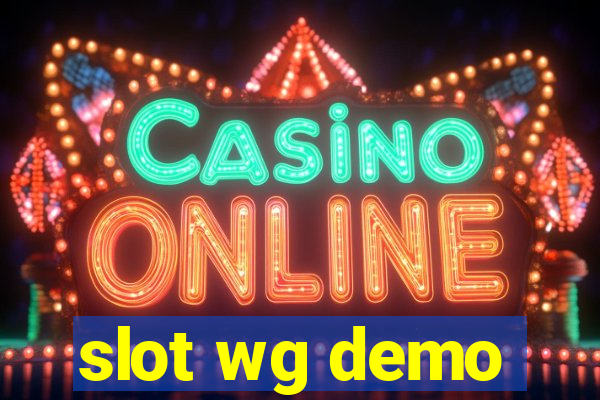 slot wg demo