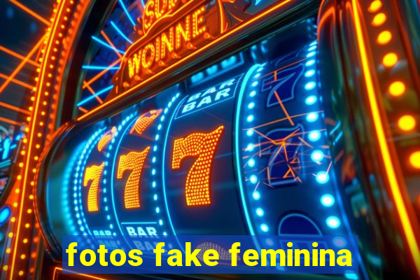 fotos fake feminina