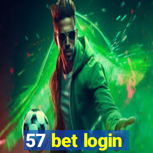 57 bet login