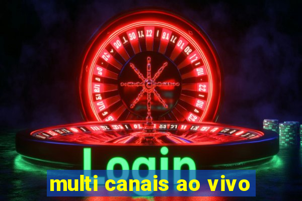 multi canais ao vivo