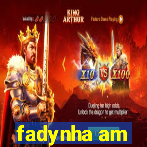 fadynha am