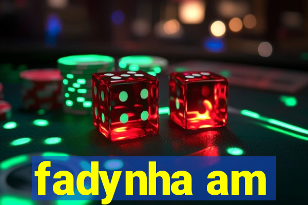 fadynha am