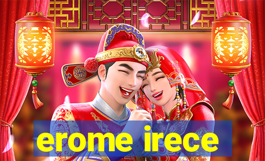 erome irece