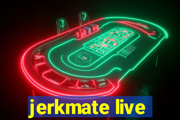 jerkmate live