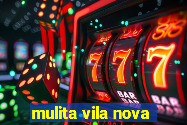 mulita vila nova