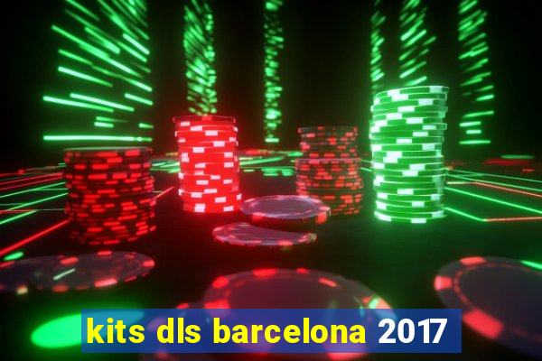 kits dls barcelona 2017