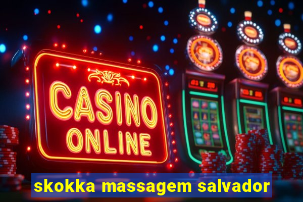 skokka massagem salvador