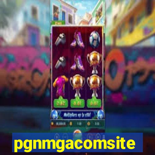 pgnmgacomsite