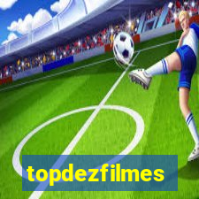 topdezfilmes