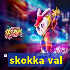 skokka val