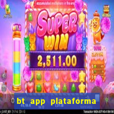 bt app plataforma de jogos