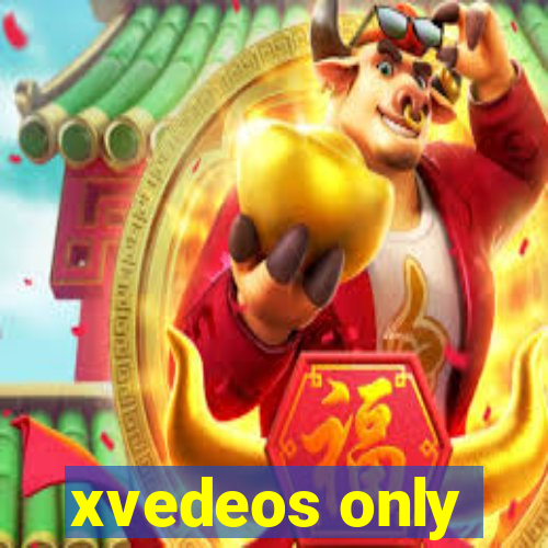 xvedeos only