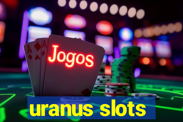 uranus slots