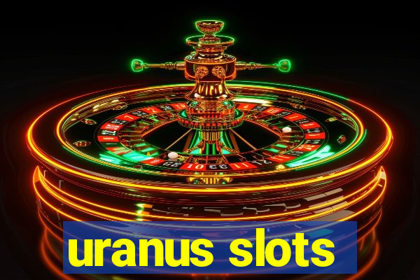 uranus slots