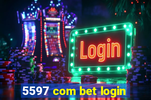 5597 com bet login