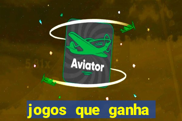 jogos que ganha dinheiro sem investir