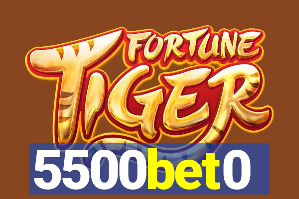 5500bet0