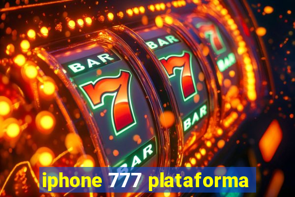 iphone 777 plataforma