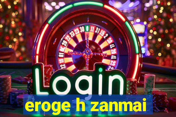 eroge h zanmai