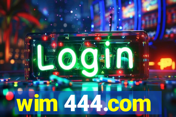 wim 444.com