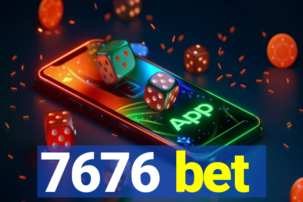 7676 bet