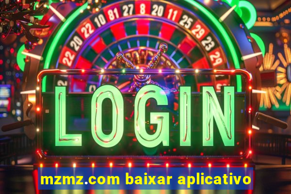 mzmz.com baixar aplicativo