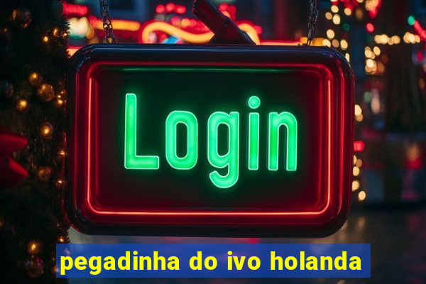 pegadinha do ivo holanda