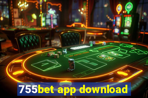 755bet app download