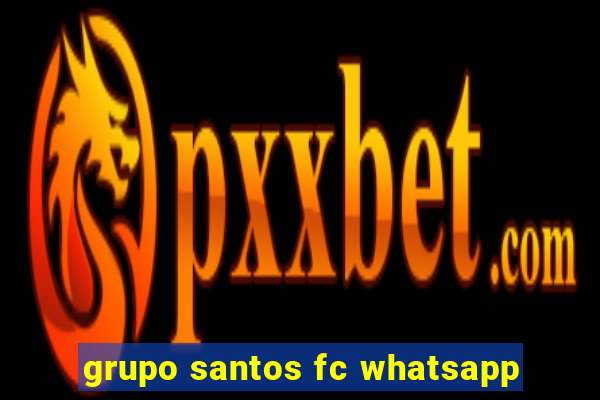 grupo santos fc whatsapp