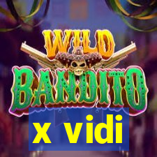 x vidi