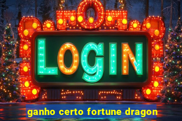 ganho certo fortune dragon