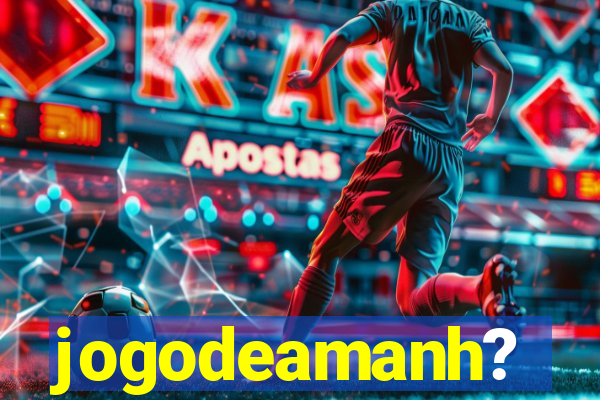 jogodeamanh?