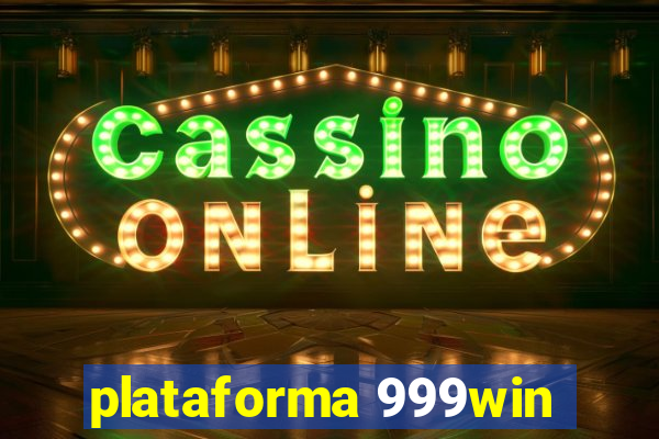 plataforma 999win