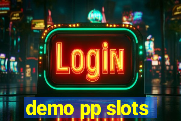 demo pp slots