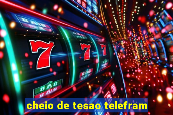 cheio de tesao telefram