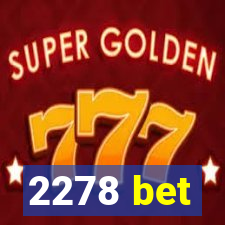 2278 bet