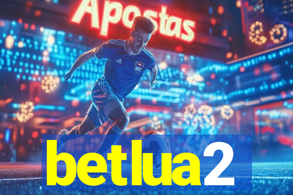 betlua2