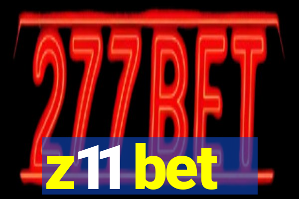 z11 bet