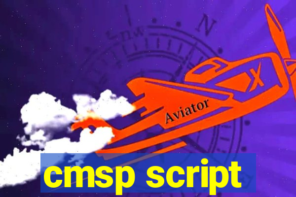 cmsp script