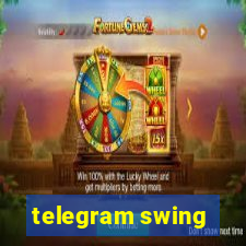 telegram swing