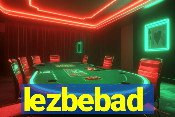 lezbebad