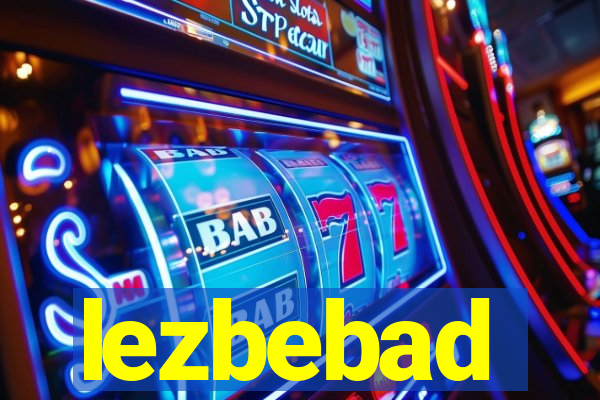 lezbebad