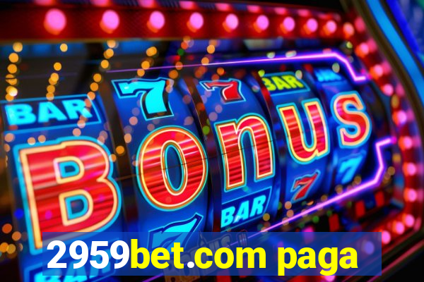 2959bet.com paga