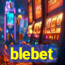 blebet