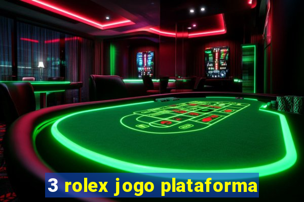 3 rolex jogo plataforma