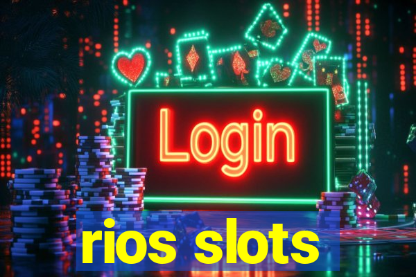 rios slots