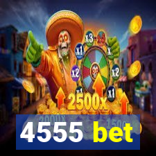 4555 bet