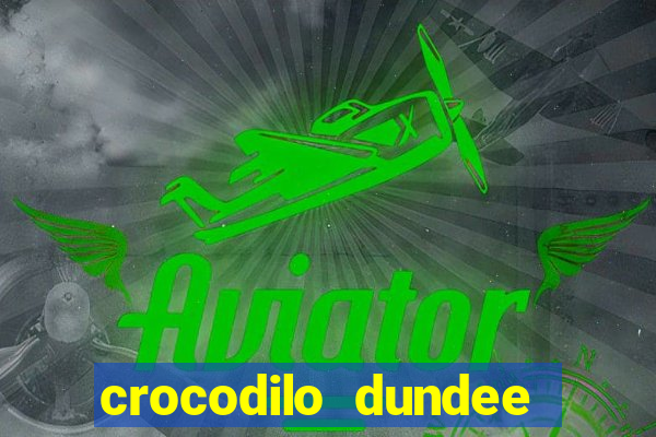 crocodilo dundee filme completo dublado