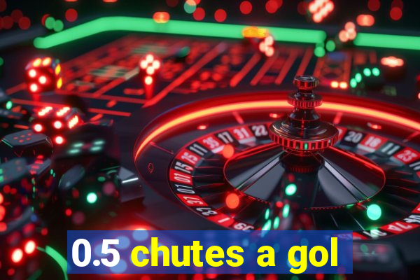 0.5 chutes a gol