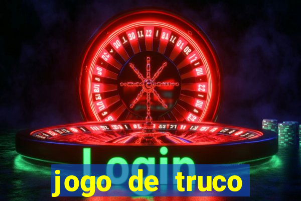 jogo de truco grátis 360